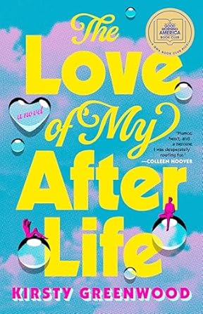 The Love of My Afterlife- Kirsty Greenwood